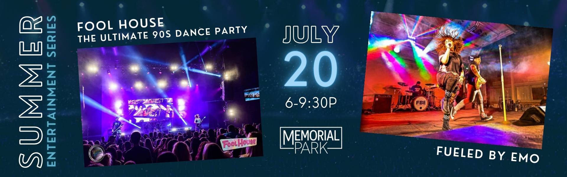 Memorial Park performance featuring Fool House: The Ultimate 90s Dance Party and Fueled By Emo