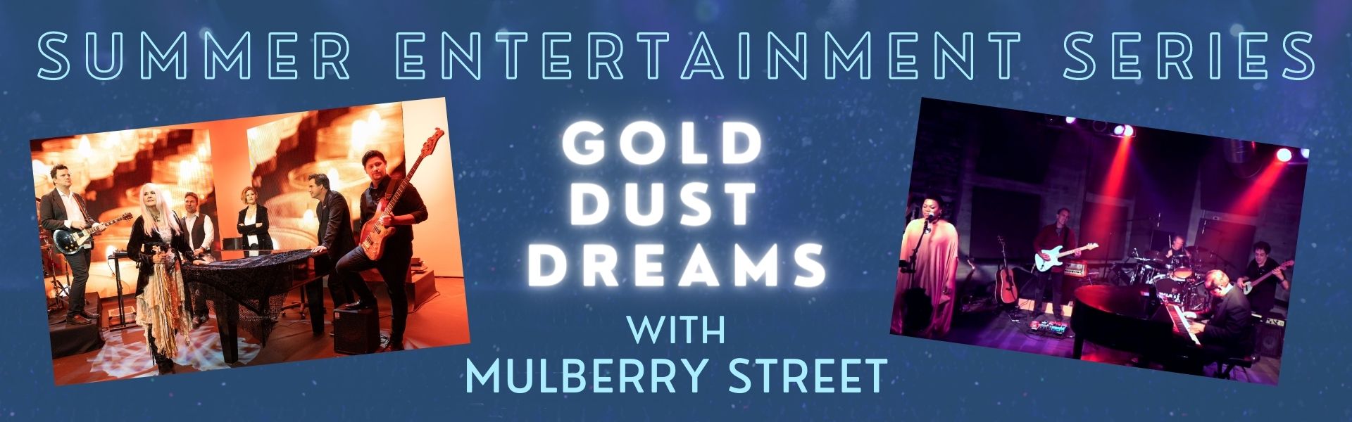 Summer Entertainment Series: Gold Dust Dreams with Mulberry Street