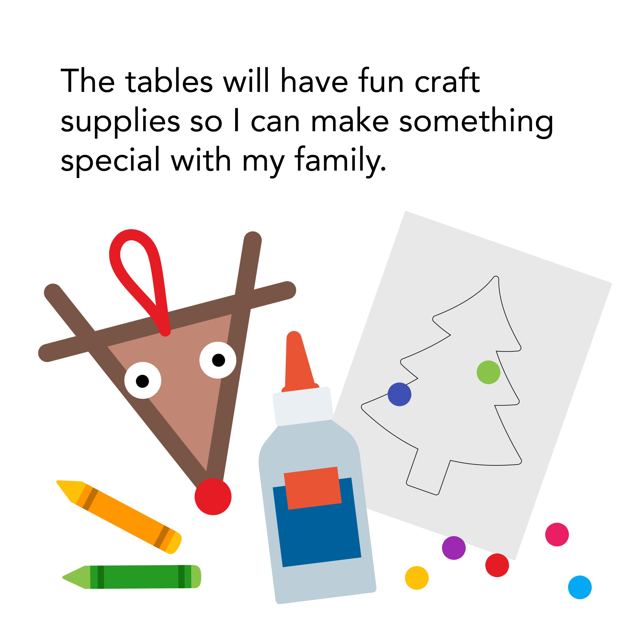 There will be supplies to make fun crafts with my family