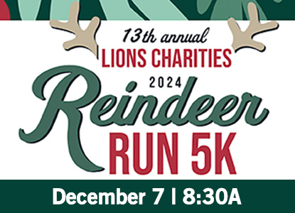 Reindeer Run 5K, Saturday, December 7 at 8:30A. Links to registration at runsignup.com in a new window.