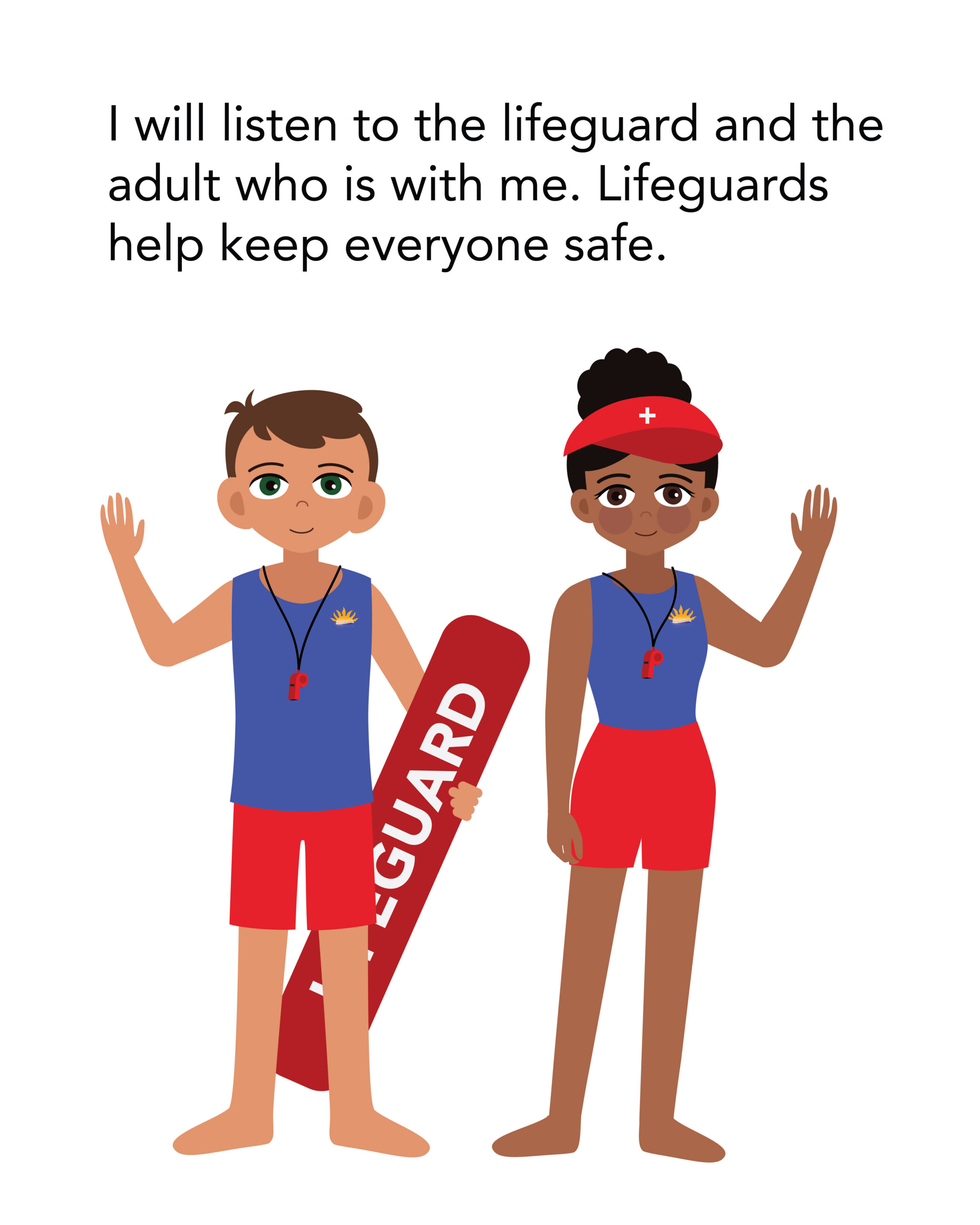 SS Northside Pool_20 I will listen to the lifeguard and the adult who is with me. Lifeguards help keep everyone safe.