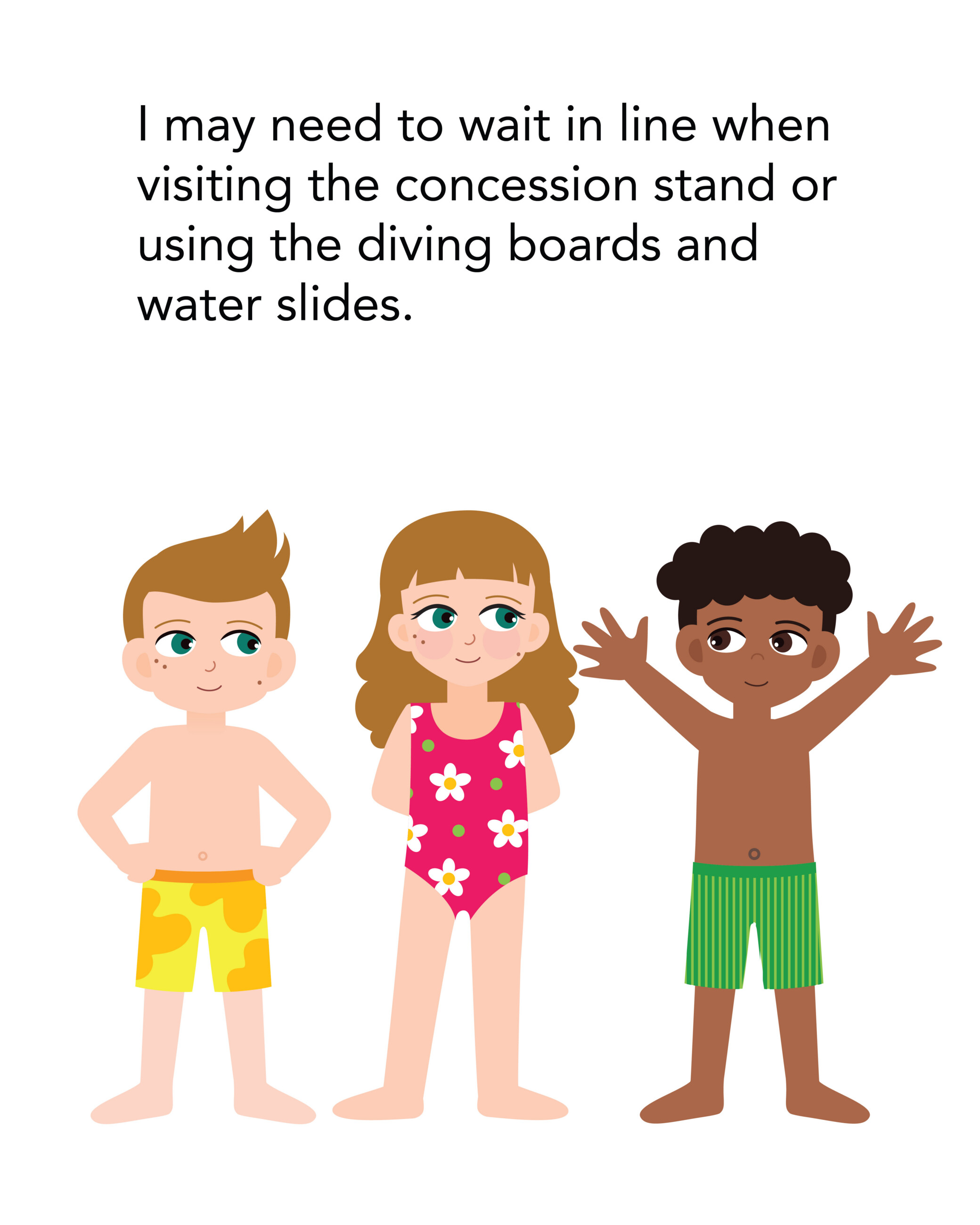 I may need to wait in line when visiting the concession stand or using the diving boards and water slides.