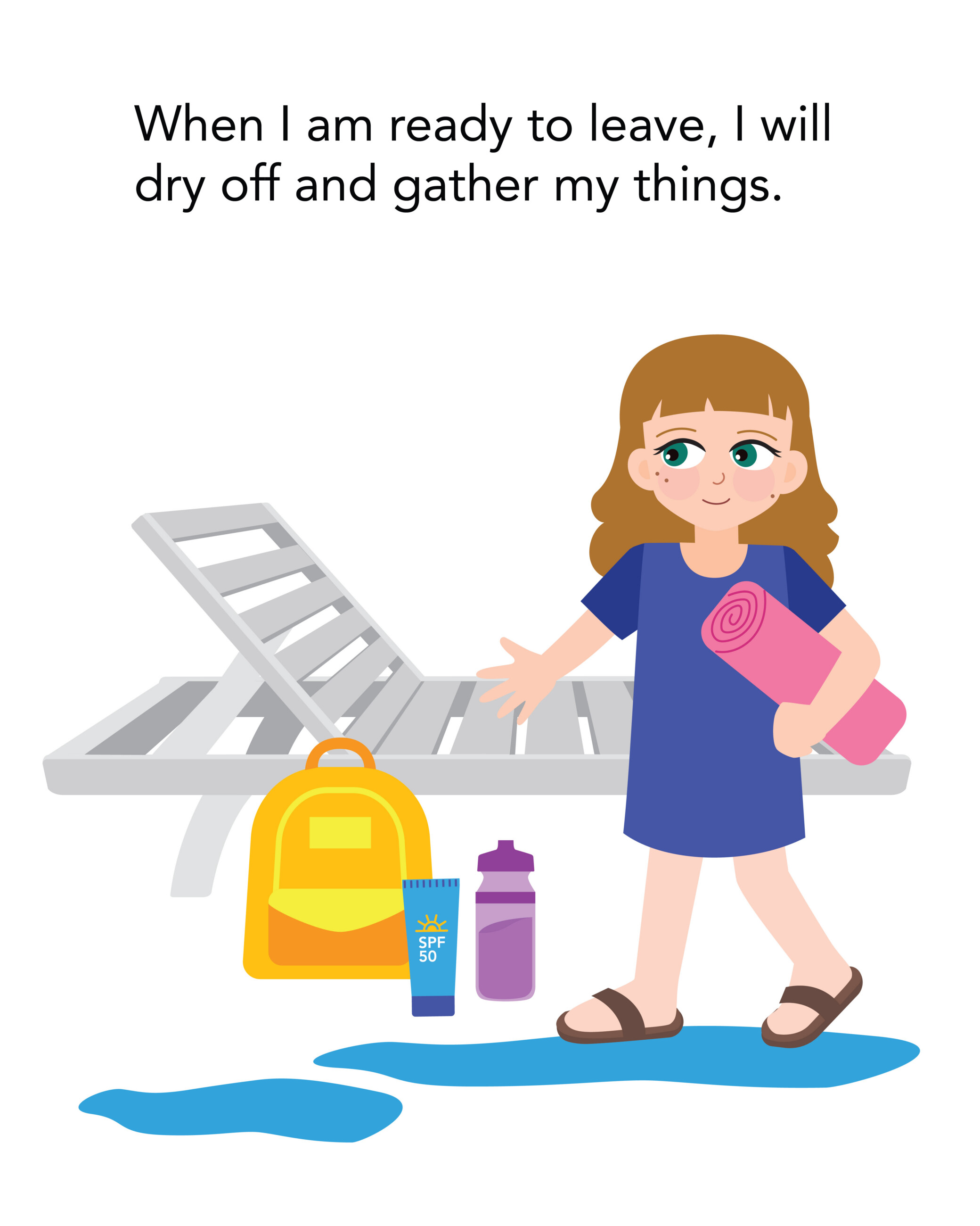 When I am ready to leave, I will dry off and gather my things.