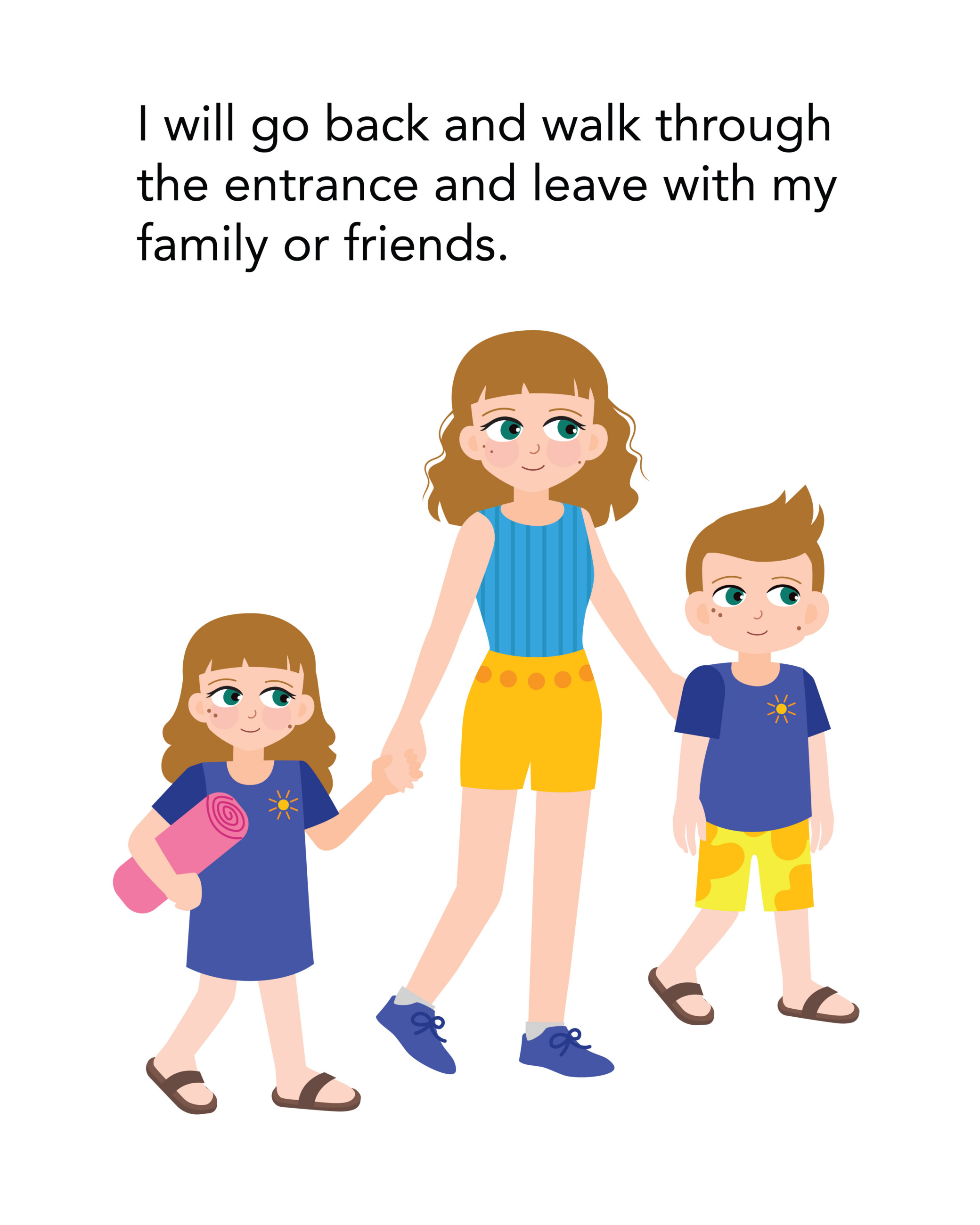I will go back and walk through the entrance and leave with my family or friends.