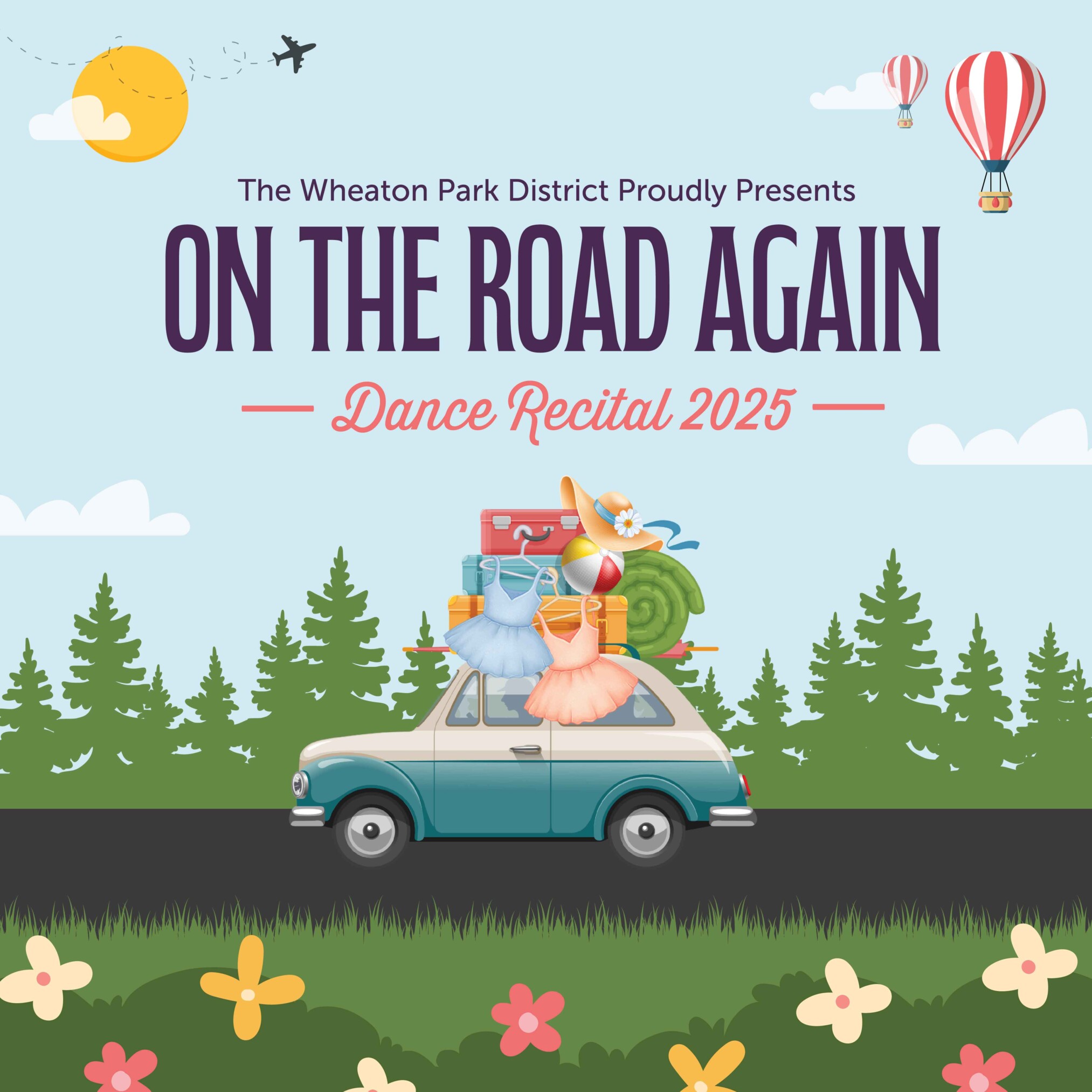 Car with baggages in a green scenic background and text The Wheaton Park District Proudly Presents On the Road Again Dace Recital 2025