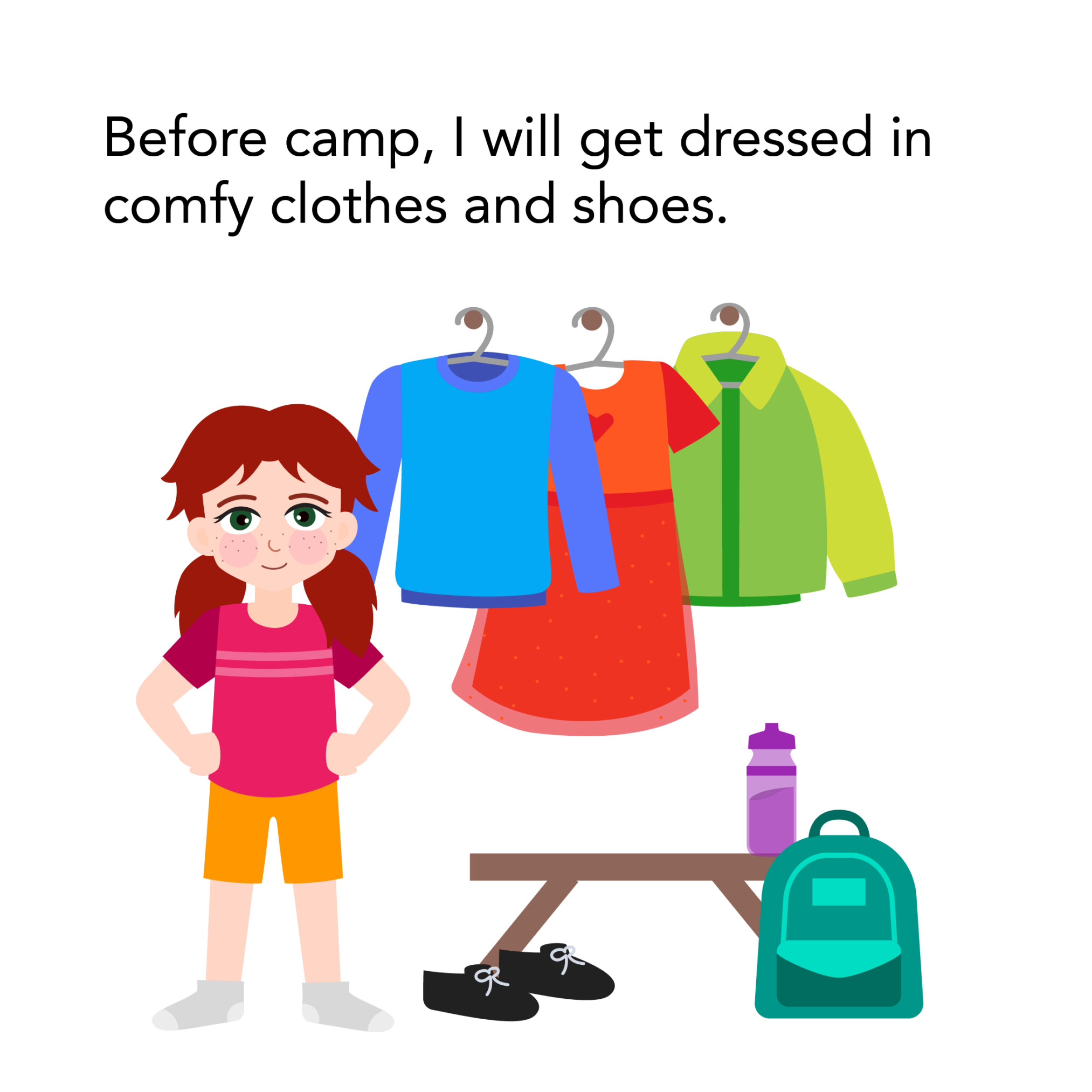 Girl will get dressed into comfy clothes and shoes