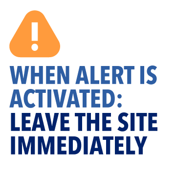 When Alert is Activated: Leave the Site Immediately
